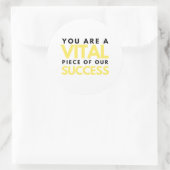 You Are A Vital Piece Of Our Success 2 ラウンドシール (バッグ)