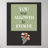 You Are Allowed to Evolve | Modern Moody Wall Art ポスター (正面)