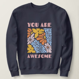 You Are Awesome – Positive Affirmation Motivationa スウェットシャツ