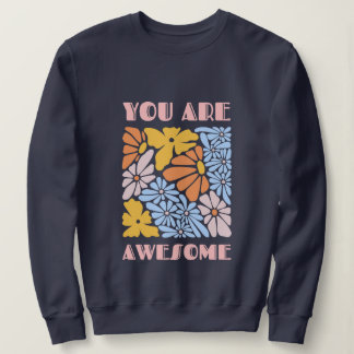 You Are Awesome – Positive Affirmation Motivationa スウェットシャツ
