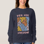 You Are Awesome – Positive Affirmation Motivationa スウェットシャツ (正面)