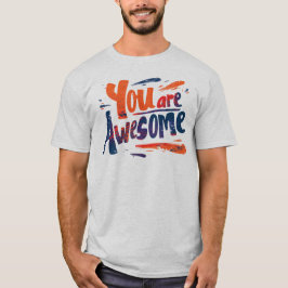 you are awesome tシャツ