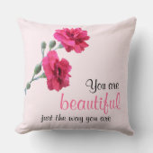 You Are Beautiful Just The Way You Are Pink Flower クッション (正面)