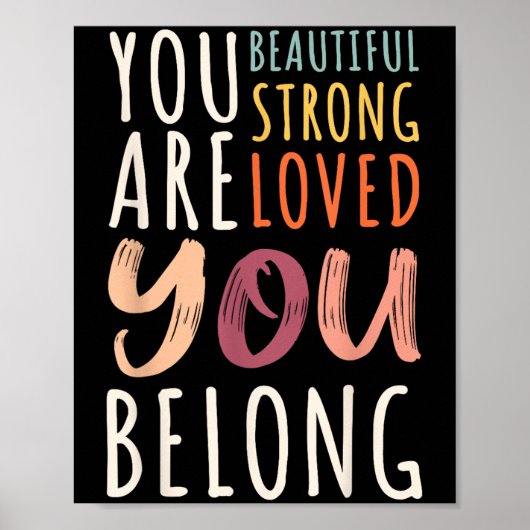 You Are Beautiful Loved Strong You Belong Motivati ポスター (正面)
