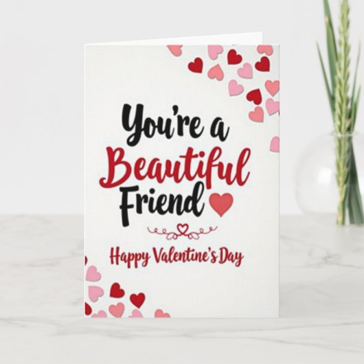 You Are Beautiful Valentines Friend Card カード (正面)