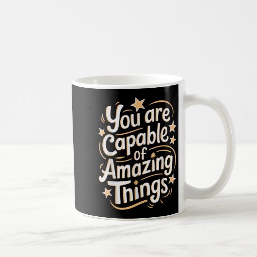 You Are Capable Of Amazing Things  コーヒーマグカップ (右)