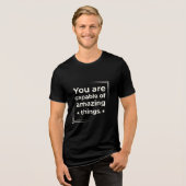 You Are Capable of Amazing Things – Motivational Q トライブレンドＴシャツ (正面全面)