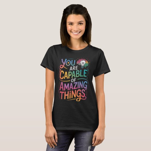 You Are Capable Of Amazing Things  Tシャツ (正面フル)