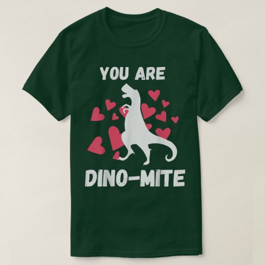You are Dinomite Daothan Valentines Dayハート689 Tシャツ (デザイン正面)
