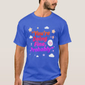 You Are Doing Fine Probably – Project Tシャツ (正面)