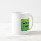 You Are Enough コーヒーマグカップ (正面右)