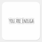 You Are Enough スクエアシール (正面)