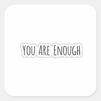 You Are Enough スクエアシール