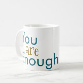 You are Enough Coffee Mugs  コーヒーマグカップ (正面左)