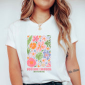 You Are Enough Floral Affirmation; Positive Summer Tシャツ
