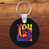 You Are Enough Funny Motivational Tie Dye キーホルダー (正面)