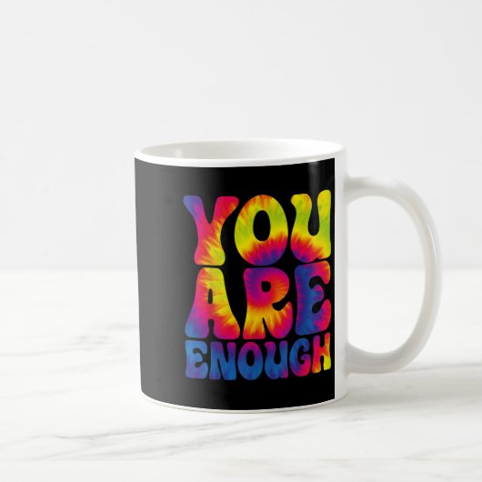 You Are Enough Funny Motivational Tie Dye  コーヒーマグカップ (右)