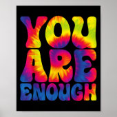 You Are Enough Funny Motivational Tie Dye  ポスター (正面)