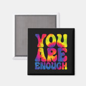 You Are Enough Funny Motivational Tie Dye  マグネット (正面/裏面)