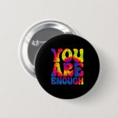 You Are Enough Funny Motivational Tie Dye  缶バッジ (正面&裏面)