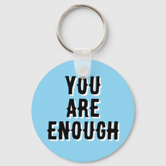 You Are Enough – Inspirational Quote blue キーホルダー