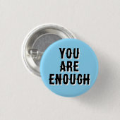 You Are Enough – Inspirational Quote blue 缶バッジ (正面&裏面)