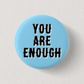 You Are Enough – Inspirational Quote blue 缶バッジ (正面)