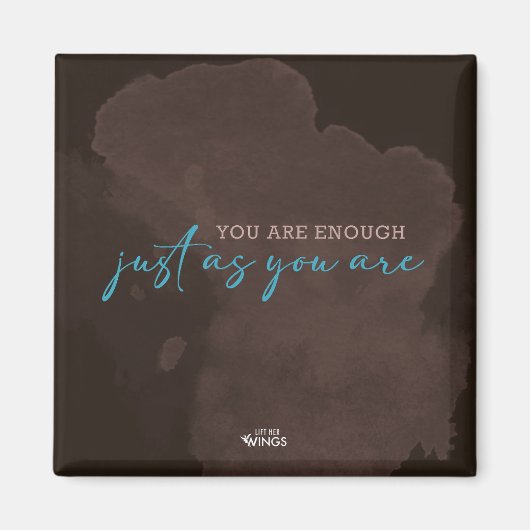 You Are Enough — Just As You Are — Magnet マグネット (正面)