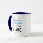You Are Enough Just the Way You Are Mug マグカップ (正面左)
