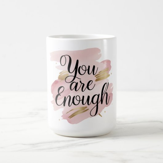You Are Enough Motivational Quote  コーヒーマグカップ (中央)