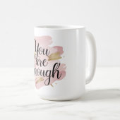 You Are Enough Motivational Quote  コーヒーマグカップ (正面右)