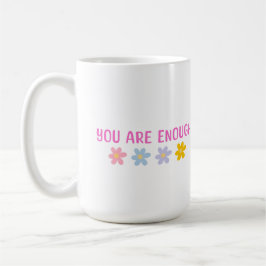 You are Enough Mug コーヒーマグカップ