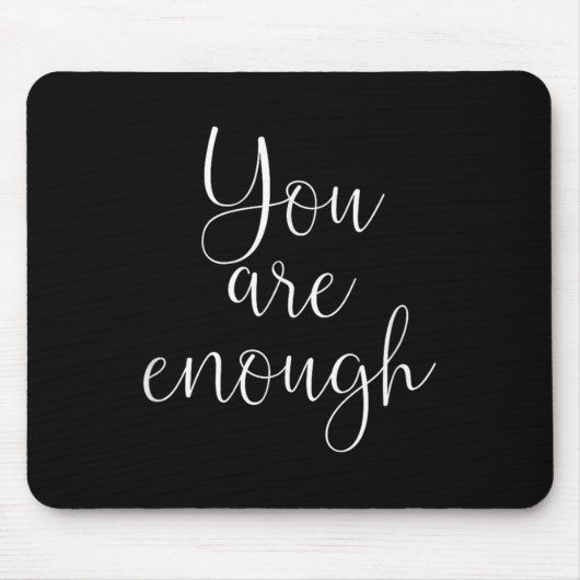 You Are Enough Quote Motivational Saying Sitivity  マウスパッド (正面)