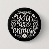 You are enough self love affirmation reminder 缶バッジ (正面)