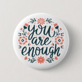 You are enough self love quotes cute girly floral 缶バッジ (正面)