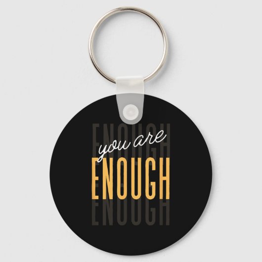 You Are Enough Sitive Gift Tee Uni-adults Black Sm キーホルダー (正面)