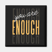 You Are Enough Sitive Gift Tee Uni-adults Black Sm マグネット (正面)
