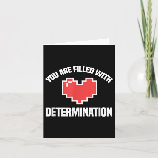 You Are Filled With Determination Funny Gaming Mot カード (正面)