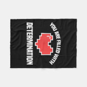 You Are Filled With Determination Funny Gaming Mot フリースブランケット (正面(横))