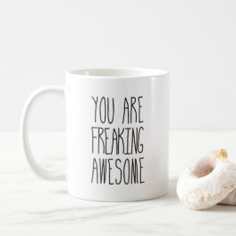 You are Freaking 素晴らし Coffee Tea Mug コーヒーマグカップ