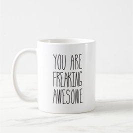 You are Freaking 素晴らし Coffee Tea Mug コーヒーマグカップ
