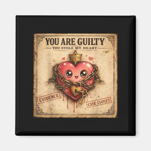 You Are Guilty You Stole My Heart Cute Valentine’s マグネット (正面)