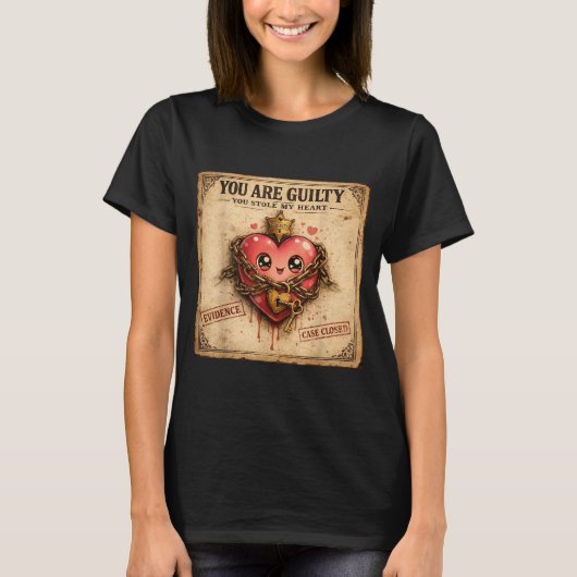 You Are Guilty You Stole My Heart Cute Valentine’s Tシャツ (正面)