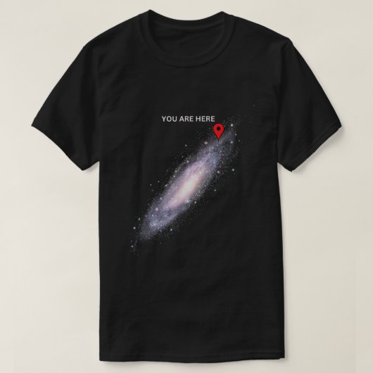 You Are Here Galaxy Map Funny Space Shirt Tシャツ (デザイン正面)