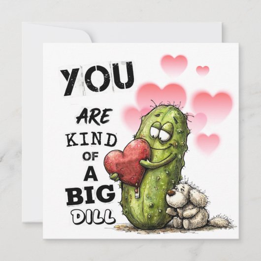 You Are Kind of a Big Dill Valentine Card シーズンカード (正面)