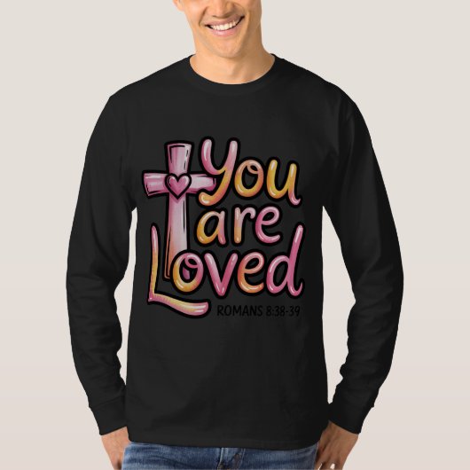 You Are Loved Christian men’s Tshirt Tシャツ (正面)