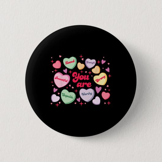 You Are Loved Worthy Enough Candy Heart Teacher Va 缶バッジ (正面)