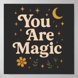 You Are Magic - Inspirational Star Design with Pos ポスター