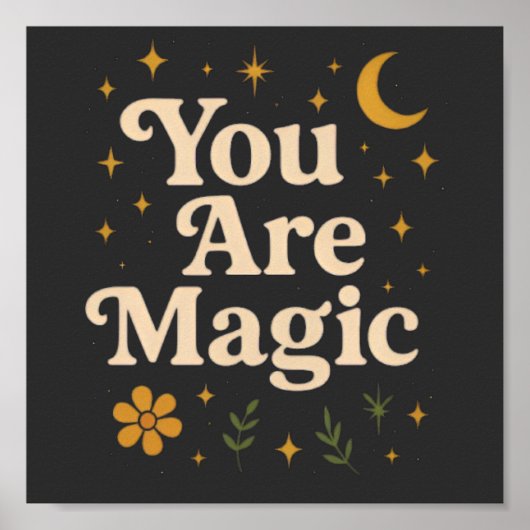 You Are Magic - Inspirational Star Design with Pos ポスター (正面)
