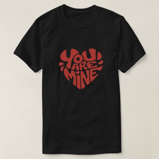 You Are Mineハート型デザイン Tシャツ (デザイン正面)
